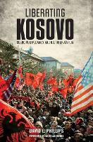 Liberating Kosovo: Coercive Diplomacy and U. S. Intervention (Paperback)