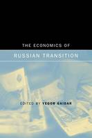 The Economics of Russian Transition - The MIT Press (Paperback)