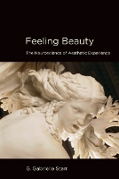 Feeling Beauty: The Neuroscience of Aesthetic Experience - Feeling Beauty (Paperback)