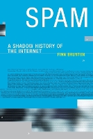 Spam: A Shadow History of the Internet - Infrastructures (Paperback)