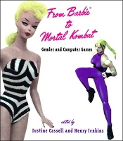 From Barbie® to Mortal Kombat: Gender and Computer Games - The MIT Press (Paperback)