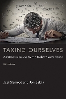 Taxing Ourselves: A Citizen's Guide to the Debate over Taxes - The MIT Press (Paperback)
