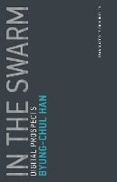In the Swarm Volume 3: Digital Prospects - Untimely Meditations (Paperback)