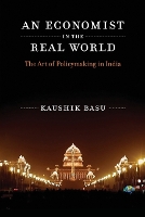 An Economist in the Real World: The Art of Policymaking in India - The MIT Press (Paperback)