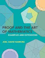 Proof and the Art of Mathematics: Examples and Extensions (Paperback)