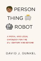 Person, Thing, Robot: A Moral and Legal Ontology for the 21st Century and Beyond (Paperback)