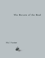 The Return of the Real: Art and Theory at the End of the Century - October Books (Paperback)