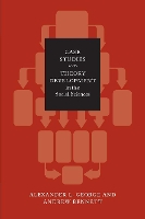 Case Studies and Theory Development in the Social Sciences - Belfer Center Studies in International Security (Paperback)