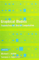 Graphical Models: Foundations of Neural Computation - Graphical Models (Paperback)