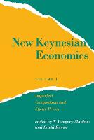 New Keynesian Economics: Volume 1: Imperfect Competition and Sticky Prices - Readings in Economics (Paperback)