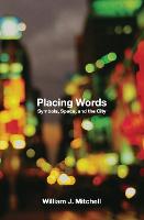 Placing Words: Symbols, Space, and the City (Paperback)