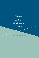 Classical General Equilibrium Theory - Classical General Equilibrium Theory (Paperback)
