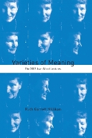 Varieties of Meaning: The 2002 Jean Nicod Lectures - Jean Nicod Lectures (Paperback)