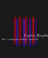 The Computer Music Tutorial - The Computer Music Tutorial (Paperback)