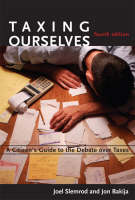 Taxing Ourselves: A Citizen's Guide to the Debate over Taxes - The MIT Press (Paperback)