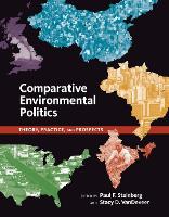 Comparative Environmental Politics: Theory, Practice, and Prospects - American and Comparative Environmental Policy (Paperback)