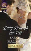 Lady Beneath the Veil - Mills & Boon Largeprint Historical (Hardback)