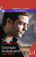 Tamed: Tamed / Colorado Bodyguard - Corcoran Team: Bulletproof Bachelors Book 3 (Paperback)