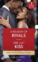 A Reunion Of Rivals / One Last Kiss: A Reunion of Rivals (the Bourbon Brothers) / One Last Kiss (Kiss and Tell) (Paperback)