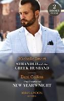 Stranded With Her Greek Husband / One Snowbound New Year's Night: Stranded with Her Greek Husband / One Snowbound New Year's Night (Paperback)