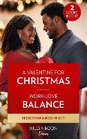 A Valentine For Christmas / Work-Love Balance: A Valentine for Christmas (Valentine Vineyards) / Work-Love Balance (Blackwells of New York) (Paperback)