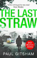 The Last Straw - DCI Warren Jones Book 1 (Paperback)