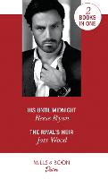 His Until Midnight: His Until Midnight (Texas Cattleman's Club: Bachelor Auction) / the Rival's Heir (Billionaires and Babies) - Texas Cattleman's Club: Bachelor Auction (Paperback)