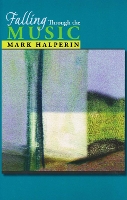 Falling Through the Music (Paperback)
