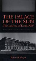 The Palace of the Sun: The Louvre of Louis XIV (Hardback)