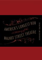 America's Longest Run: A History of the Walnut Street Theatre - Keystone Books (Paperback)