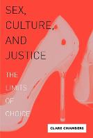 Sex, Culture, and Justice: The Limits of Choice (Paperback)