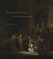 Rembrandt's Faith: Church and Temple in the Dutch Golden Age (Hardback)