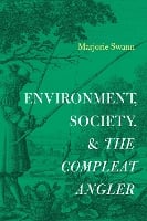 Environment, Society, and The Compleat Angler - Cultural Inquiries in English Literature, 1400–1700 (Paperback)