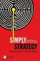 Simply Strategy: The shortest route to the best strategy - Financial Times Series (Paperback)