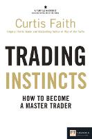 Trading Instincts: How to become a master trader - Financial Times Series (Paperback)