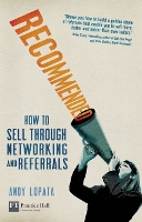 Recommended: How to sell through networking and referrals - Financial Times Series (Paperback)