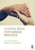 Clinical Skills for Nursing Practice