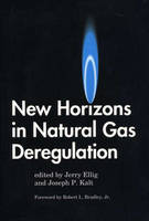 New Horizons in Natural Gas Deregulation (Hardback)