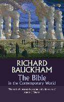 The Bible in the Contemporary World: Exploring Texts And Contexts - Then And Now (Paperback)