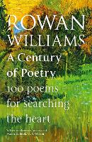 A Century of Poetry: 100 Poems for Searching the Heart (Hardback)