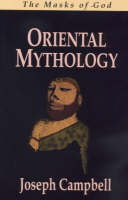 The Masks of God: Oriental Mythology - The masks of God v. 2 (Paperback)
