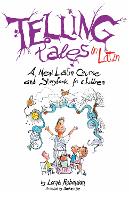 Telling Tales in Latin: A New Latin Course and Storybook for Children (Paperback)