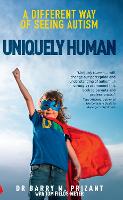 Uniquely Human: A Different Way of Seeing Autism (Hardback)