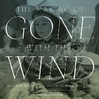 The Making of Gone with the Wind (Hardback)