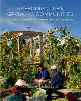 Greening Cities, Growing Communities - Greening Cities, Growing Communities (Paperback)