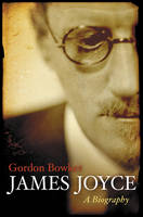 James Joyce: A Biography (Hardback)