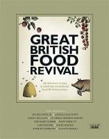 Great British Food Revival: Blanche Vaughan, Michel Roux jr, Angela Hartnett, Gregg Wallace, Clarissa Dickson Wright, Hairy Bike (Hardback)