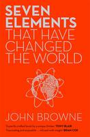 Seven Elements That Have Changed the World: Iron, Carbon, Gold, Silver, Uranium, Titanium, Silicon (Hardback)