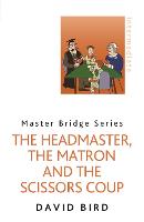 The Headmaster, The Matron and the Scissors Coup (Paperback)