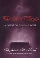 The Red Virgin: A Poem of Simone Weil (Hardback)